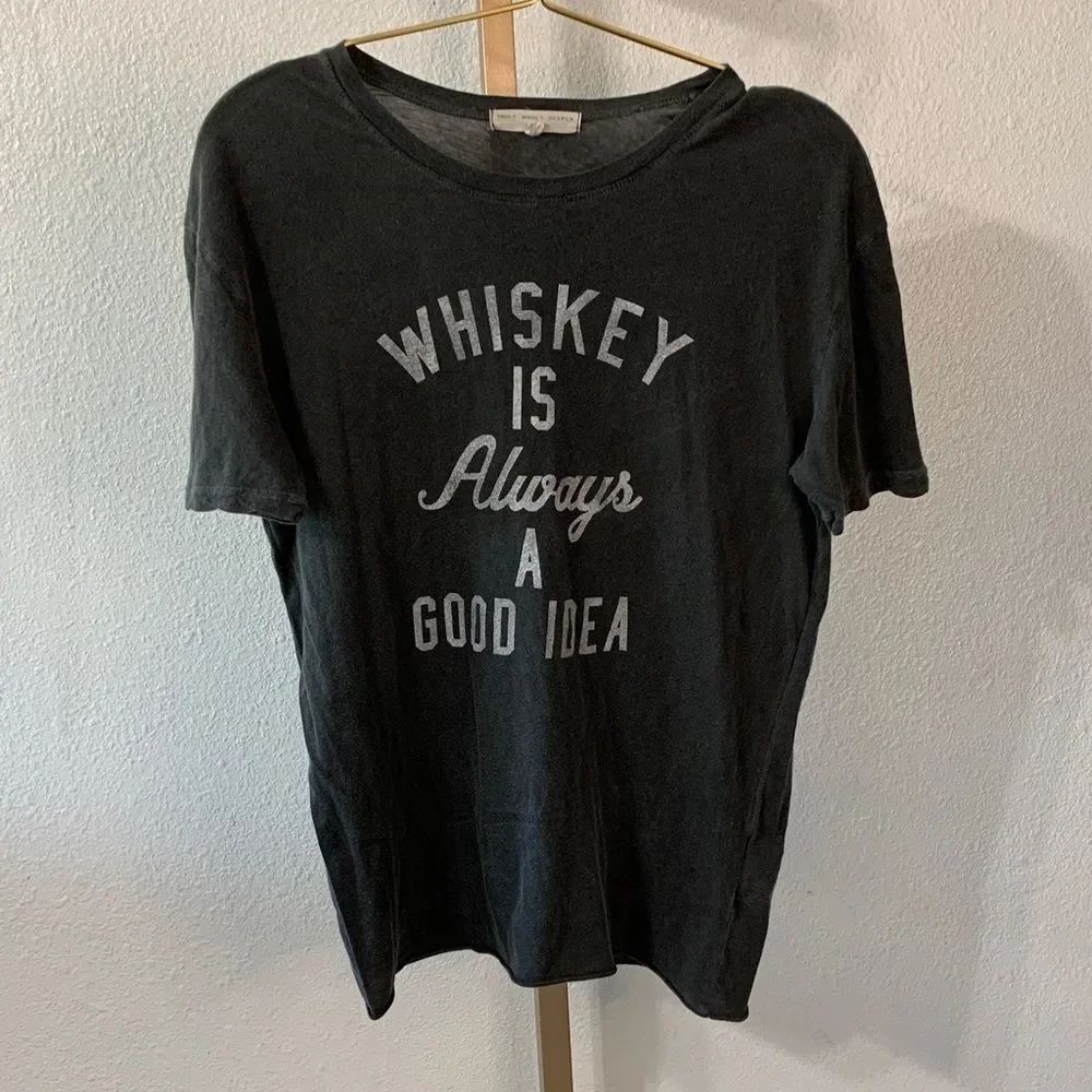 Truly Madly Deeply- “Whiskey is always a good Idea” Charcoal  t-shirt- small